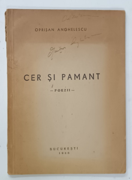 CER SI PAMANT  POEZII de OPRISAN ANGHELESCU , 1946 , DEDICATIE *