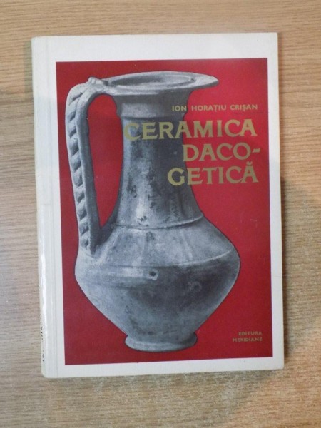 CERAMICA DACO-GETICA de ION HORATIU CRISAN  1968