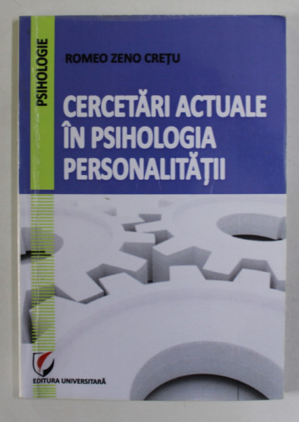 CERCETARI ACTUALE IN PSIHOLOGIA PERSONALITATII de ROMEO ZENO CRETU , 2012, PREZINTA  SUBLINIERI CU EVIDENTIATORUL