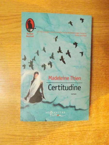 CERTITUDINE , roman de MADELEINE THIEN , 2009