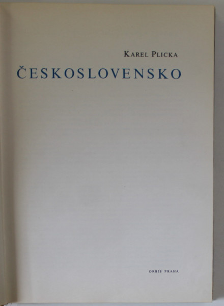 CESKOSLOVENSKO -  KAREL PLICKA , ALBUM DE FOTOGRAFIE , TEXT IN LIMBA CEHA , FRANCEZA , GERMANA , RUSA , ENGLEZA , 1974