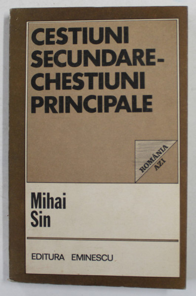 CESTIUNI SECUNDARE . CHESTIUNI PRINCIPALE de MIHAI SIN , 1983