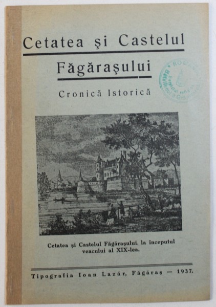 CETATEA SI CASTELUL FAGARASULUI  - CRONICA ISTORICA , 1937