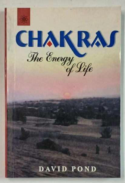 CHAKRAS , THE ENERGY OF LIFE by DAVID POND , 2000