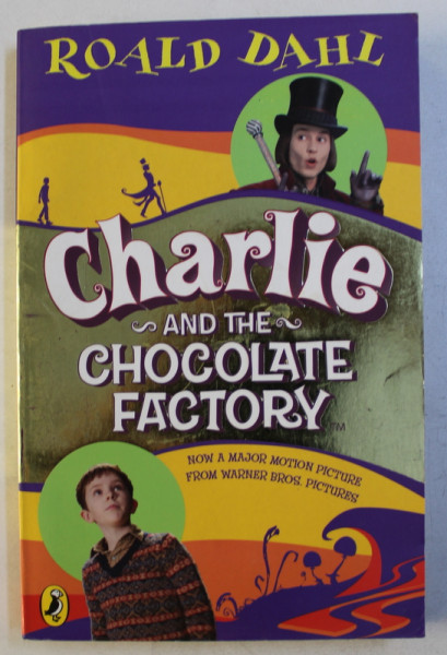 CHARLIE AND THE CHOCOLATE FACTORY by ROALD DAHL , 2005