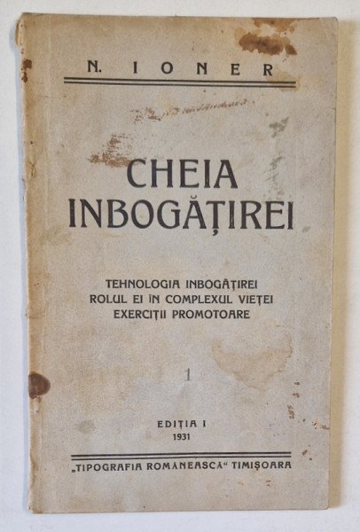 CHEIA INBOGATIREI , TEHNOLOGIA INBOGATIREI , ROLUL EI IN COMPLEXUL VIETEI , EXERCITII PROMOTOARE de N. IONER  1931