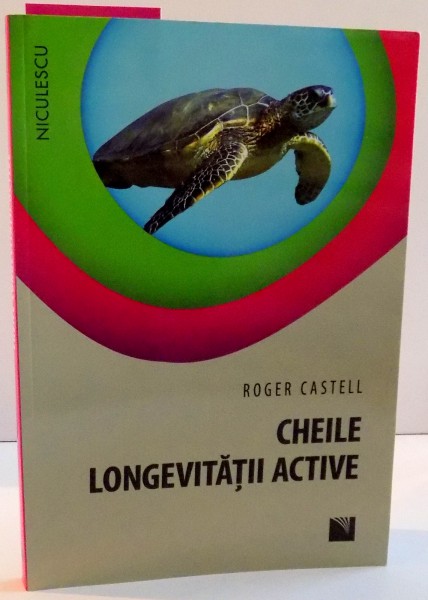 CHEILE LONGEVITATII ACTIVE de ROGER CASTELL , 2016