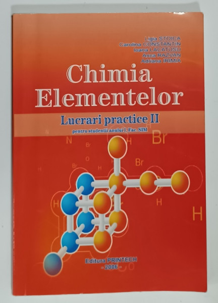 CHIMIA ELEMENTELOR , LUCRARI PRACTICE II , PENTRU STUDENTII ANULUI I , FAC. SIM de LIGIA STOICA ...ADRIANA  IRIMIA , 2006