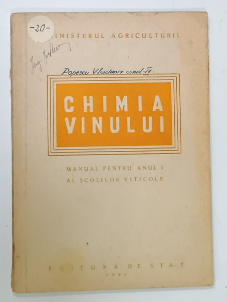 CHIMIA VINULUI , MANUAL PENTRU ANUL I AL SCOLILOR VITICOLE , 1951