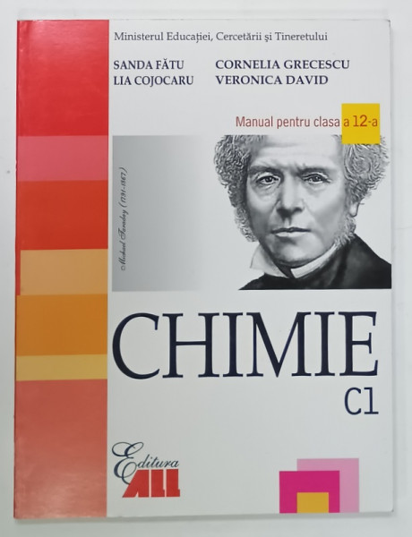CHIMIE , C1 , MANUAL PENTRU CLASA A 12 -A , FILIERA TEORETICA / PROFIL REAL , de SANDA FATU ...VERONICA  DAVID , 2007