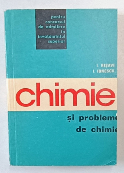 CHIMIE SI PROBLEME DE CHIMIE de I. RISAVI ..D. TOMESCU , 1968