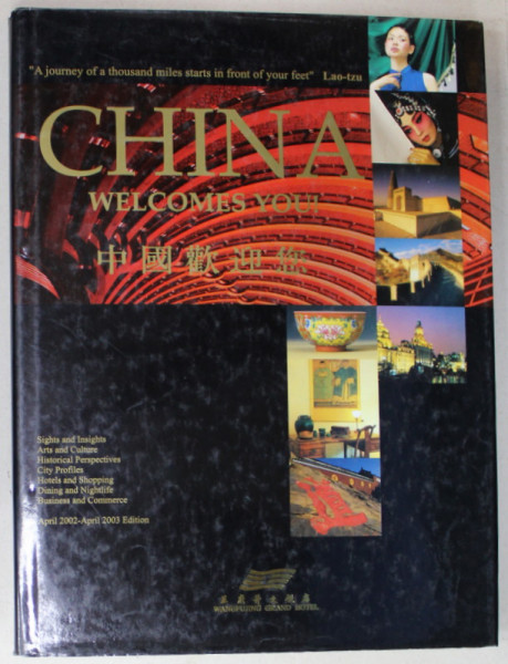 CHINA WELCOMES YOU ! , ALBUM DE PREZENTARE TURISTICA , 2002 -2003 , TEXT IN LIMBA ENGLEZA