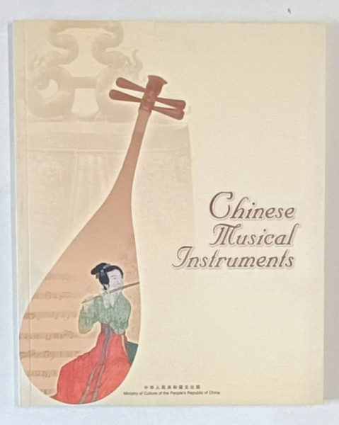 CHINESE MUSICAL INSTRUMENTS by WANG ZICHU , 2013