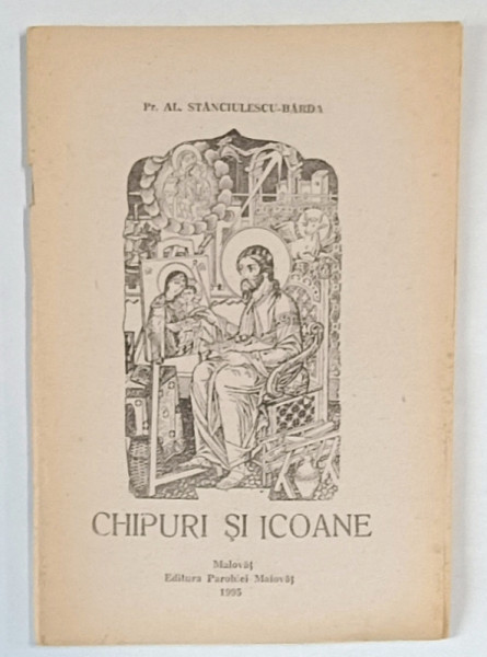 CHIPURI SI ICOANE de AL. STANCIULESCU - BARDA , 1995