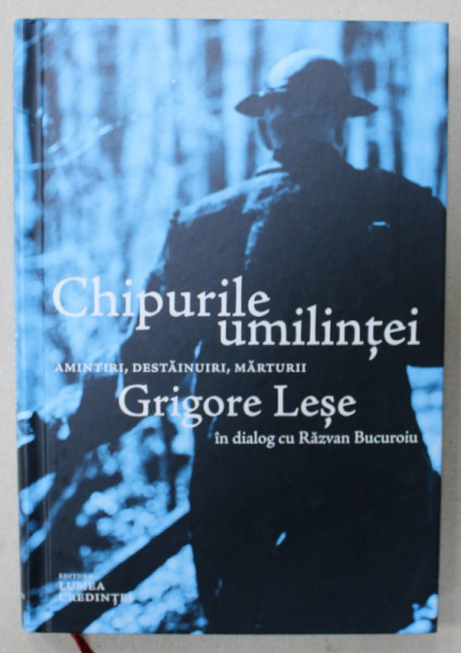 CHIPURILE UMILINTEI , AMINTIRI , DESTAINUIRI , MARTURII , GRIGORE LESE in dialog cu RAZVAN BUCUROIU , 2020