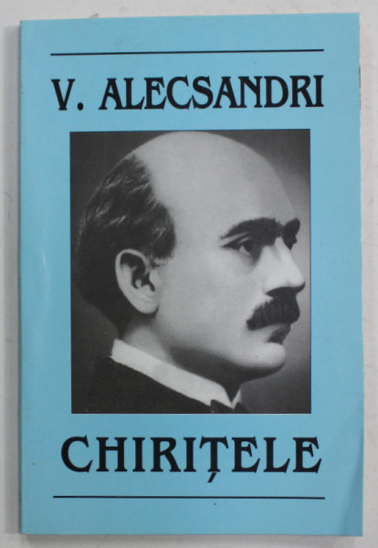 CHIRITELE de VASILE ALECSANDRI , 2009