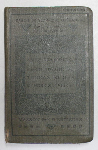 CHIRURGEIE DU THORAX ET DU MEMBRE SUPERIEUR par A. SCHWARTZ et G. METIVET , 1925