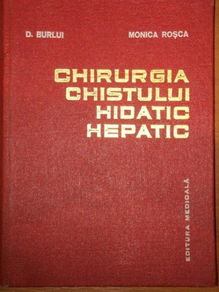 CHIRURGIA CHISTULUI HIDATIC HEPATIC- D. BURLUI SI MONICA ROSCA