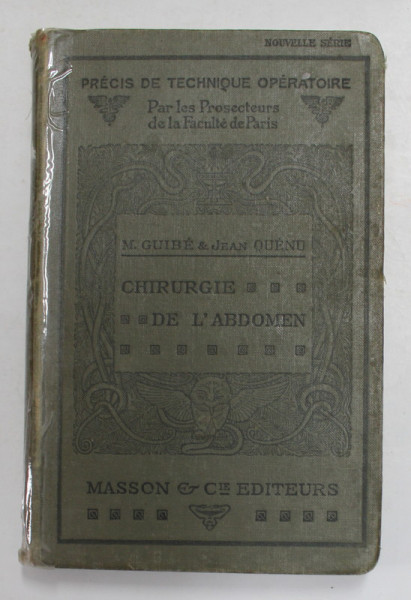 CHIRURGIE DE L 'ABDOMEN par M. GUIBE et JEAN QUENU , 1926