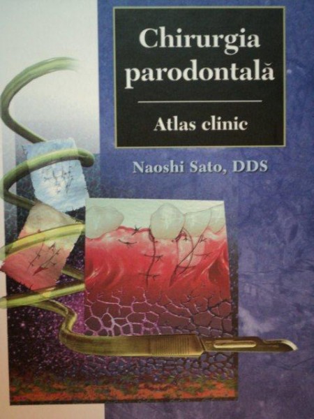 CHIRURGIE PARODONTALA , ATLAS CLINIC de NAOSHI SATO , DDS YUZAWA