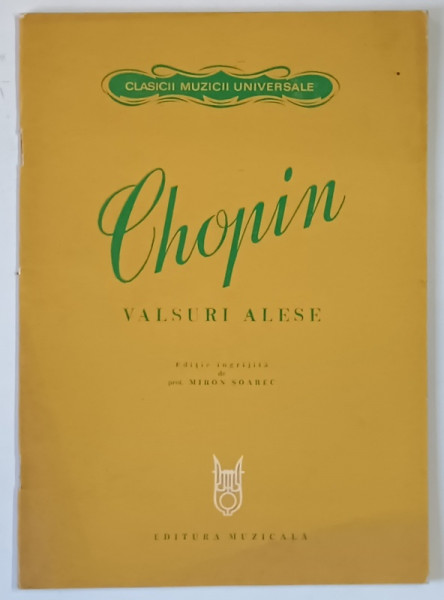 CHOPIN , VALSURI ALESE , editie ingrijita de MIRON SOAREC , 1980