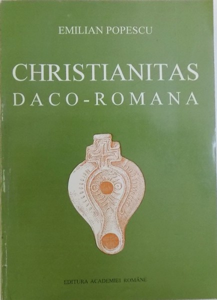 CHRISTIANITAS DACO = ROMANIA ( EDITIE BILINGVA FRANC.  - GERMANA ) de EMILIAN POPESCU , 1994