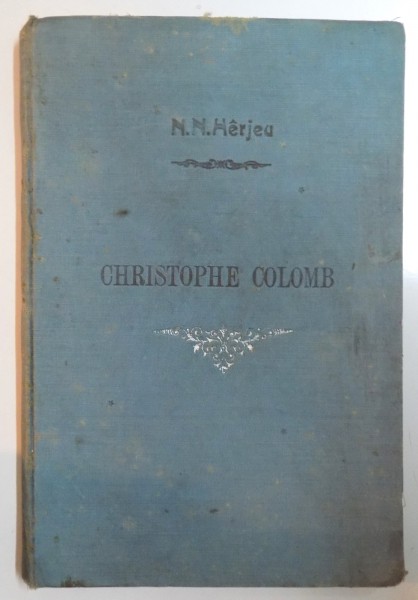 CHRISTOPHE COLOMB, DRAME EN CINQ ACTES par N.N. HERJEU  1914