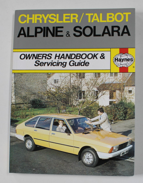 CHRYSLER / TALBOT ALPINE and SOLARA - OWNERS HANDBOOK and SERVICING GUIDE by MATTHEW MINTER , 1983