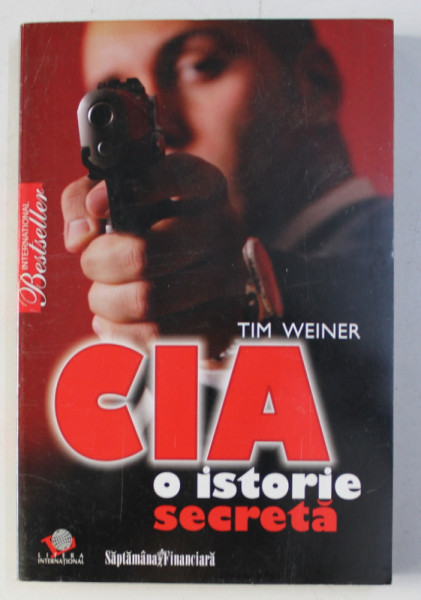 CIA - O ISTORIE SECRETA de TIM WEINER , 2009