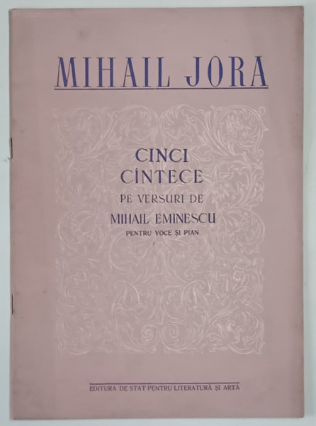 CINCI CANTECE PE VERSURI DE MIHAIL EMINESCU PENTRU VOCE SI PIAN de MIHAIL JORA , 1955