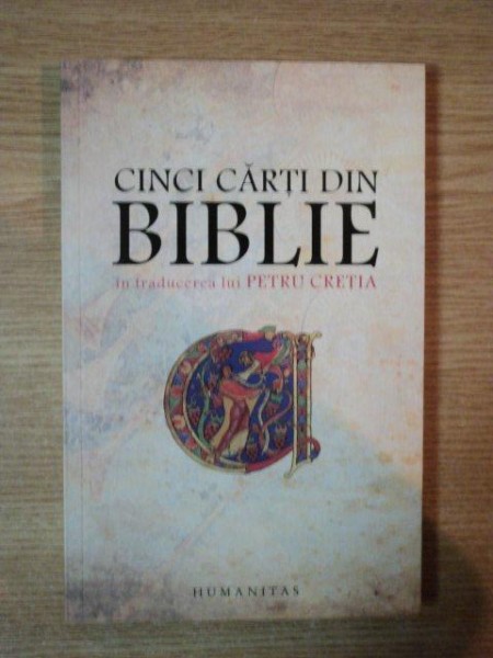 CINCI CARTI DIN BIBLIE IN TRADUCEREA LUI PETRU CRETIA , 2009