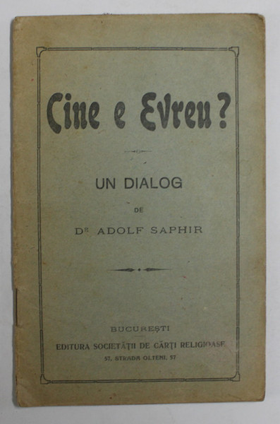 CINE E EVREU ? UN DIALOG de ADOLF SAPHIR , EDITIE INTERBELICA , SUBLINIATA