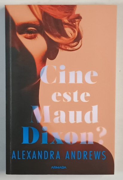 CINE ESTE MAUD DIXON? , roman de ALEXANDRA ANDREWS , 2022
