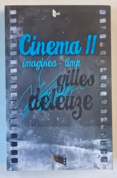 CINEMA II :  IMAGINEA - TIMP de GILLES DELEUZE , 2013