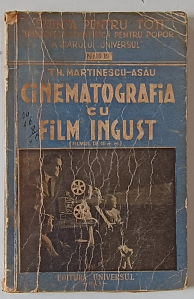CINEMATOGRAFIA CU FILM INGUST  de TH. MARTINESCU-ASAU , 1943 * COPERTA UZATA