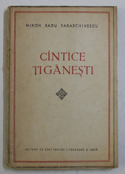 CINTICE TIGANESTI de MIRON RADU PARASCHIVESCU , 1957