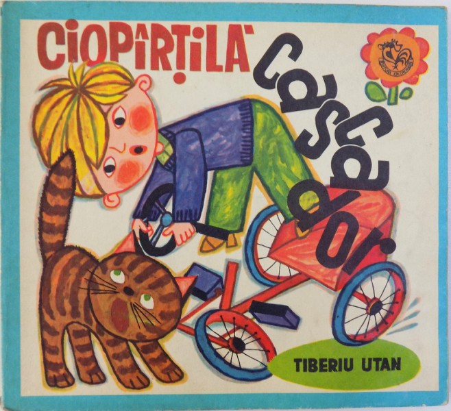 CIOPARTILA CASCADOR de TIBERIU UTAN , ilustratii de CLELIA OTTONE , 1976