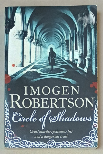 CIRCLE OF SHADOWS by IMOGEN ROBERTSON , 2012