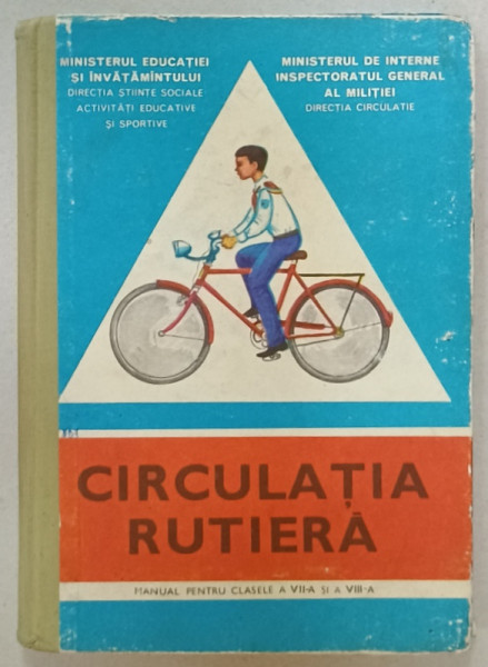 CIRCULATIA  RUTIERA , MANUAL PENTRU CLASELE A VII -A SI A VIII -A de HARALAMBIE VLASCEANU , 1979