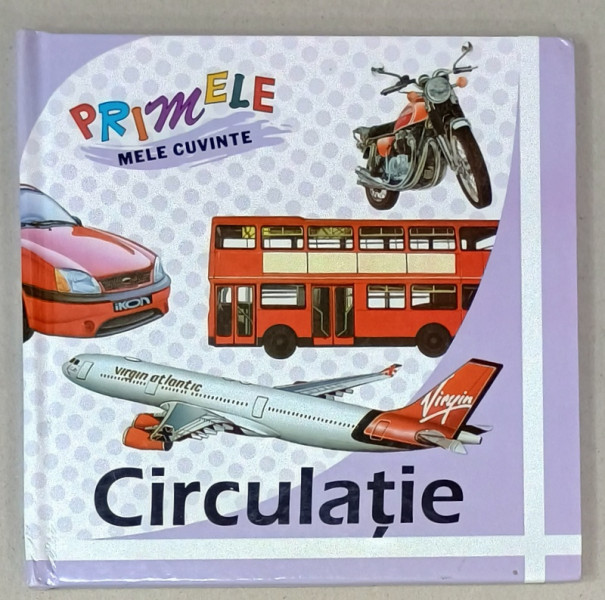 CIRCULATIE , SERIA ' PRIMELE MELE CUVINTE ' , 2009