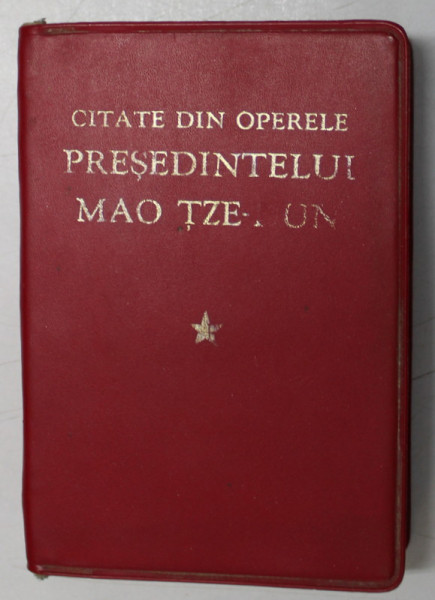 CITATE DIN OPERELE PRESEDINTELUI MAO TZE-DUN , 1972