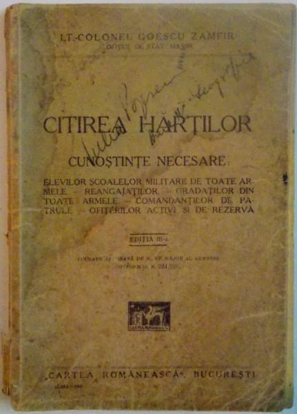 CITIREA HARTILOR , CUNOSTINTE NECESARE de COLONEL GOESCU ZAMFIE , EDITIA A III A , 1930