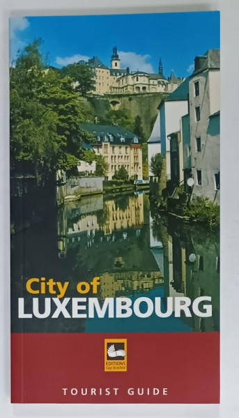 CITY OF LUXEMBOURG , TOURIST GUIDE , 2004