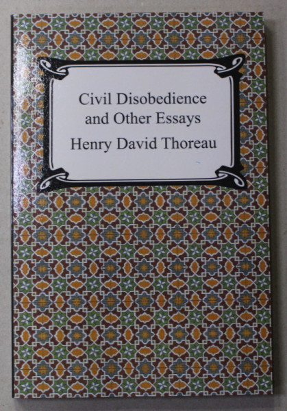 CIVIL DISOBEDIENCE AND OTHER ESSAYS by HENRI DAVID THOREAU , 2005