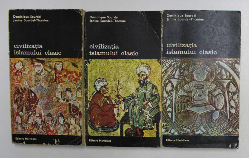 CIVILIZATIA ISLAMULUI CLASIC- DOMINIQUE SOURRDEL / JANINE SOURDEL THOMINE - BUC.1975  VOL.I-III