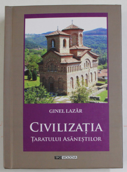 CIVILIZATIA TARATULUI ASANESTILOR de GINEL LAZAR , 2018