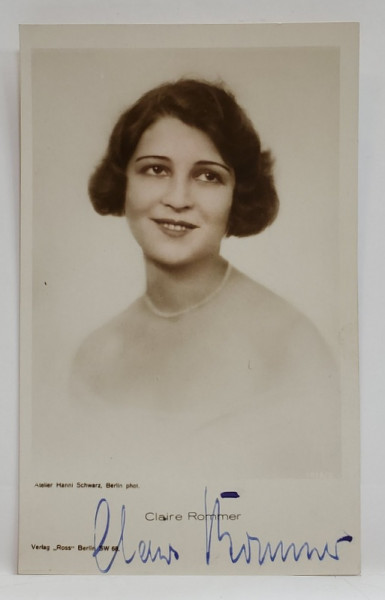 CLAIRE ROMMER , ACTRITA DE TEATRU SI FILM GERMANA , 1904-1996, FOTOGRAFIE CU AUTOGRAF , FORMAT CARTE POSTALA , INTERBELICA