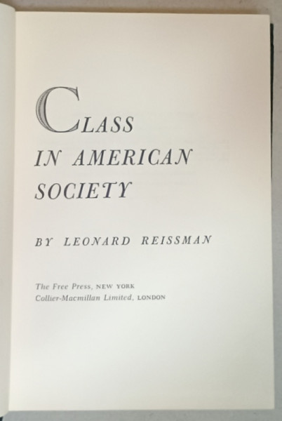 CLASS IN AMERICAN SOCIETY by LEONARD REISSMAN , 1968