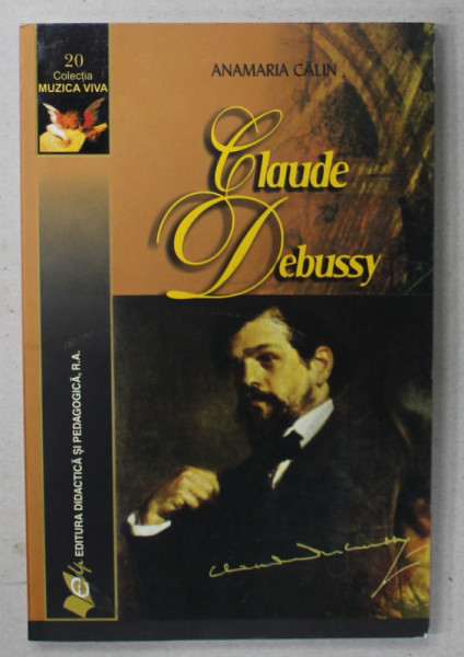 CLAUDE DEBUSSY de ANAMARIA CALIN , 2013