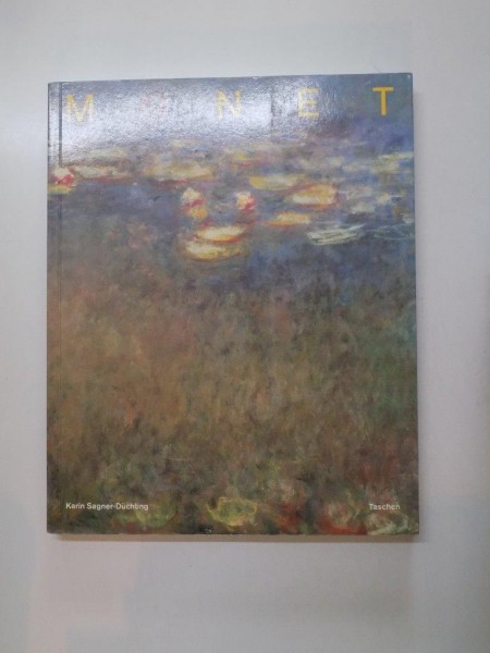 CLAUDE MONET 1840 - 1926 , EIN FEST FUR DIE AUGEN de KARIN SAGNER - DUCHTING